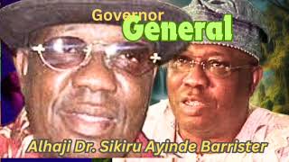 Governor General Dr Sikiru Ayinde Barrister [upl. by Galligan880]