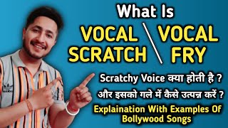 VOCAL SCRATCH  VOCAL FRY  What Is Vocal Fry Or Vocal Scratch  Scratchy Voice  Vocal Fry Exercise [upl. by Cis]