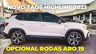 TAOS HIGHLINE 2023 COM OPCIONAL DE RODAS ARO 19 [upl. by Akinit358]