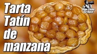 Tarta Tatín de manzana cómo se hace  Te Digo Cómo [upl. by Ettennaej]