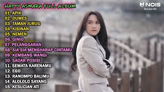 HAPPY ASMARA quotAPIKquot FULL ALBUM TERBARU 2023 [upl. by Naillig892]