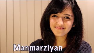 Manmarziyan  Lootera Shilpa Rao  Cover by Shirley Setia [upl. by Halullat]