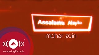 Maher Zain  Assalamu Alayka  Official Lyric Video [upl. by Aileahcim]