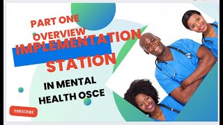 PT 1 OVERVIEW OF IMPLEMENTATION STATION MENTAL HEALTH OSCE [upl. by Manvil]