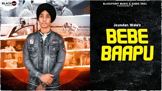 Bebe Baapu  Official Video  Jeonda Wala  KV Singh  Samie Deol  LatestPunjabi Songs 2022 [upl. by Gredel]