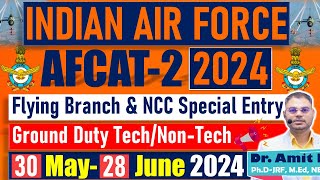 COMMISSIONED OFFICERS in IAF Vacancy 2024 I AFCAT 2 for Flying Branch amp NCC Spl Entry I Ground Duty [upl. by Milde536]