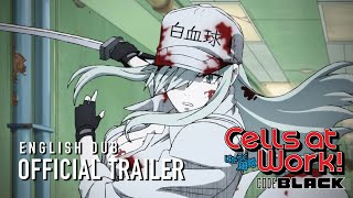 Cells at Work CODE BLACK English Dub Trailer [upl. by Kameko]