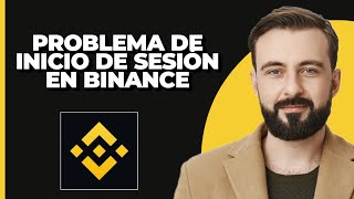 Problema de inicio de sesión en Binance [upl. by Myrta]