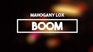 Mahogany Lox  Boom  Lyrics [upl. by Eirollam338]