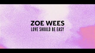 Zoe Wees  Love Should Be Easy Lyric Video [upl. by Xylina13]