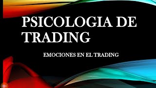 💎EMOCIONES EN EL TRADING 💎 [upl. by Roberto636]