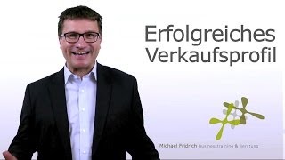 Anforderungsprofil eines erfolgreichen Verkäufers I Vertriebstrainer Michael Fridrich [upl. by Lrak]