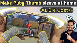 Make 0 Rupees Pubg Thumb Sleeve At Home  How to Make Finger Sleeve PUBG at Home  Diy Thumb Sleeves [upl. by Nillek481]