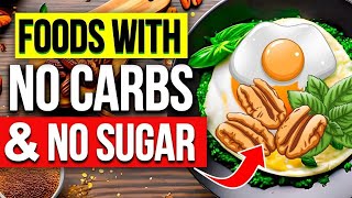 12 HEALTHIEST Foods With No Carbs amp No Sugar PART 02 [upl. by Nial]