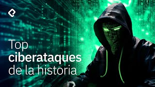 Top 10 ciberataques más famosos de la historia [upl. by Timmie]