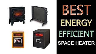 Best Energy Efficient Space Heater 2020 [upl. by Bounds]