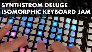 Synthstrom Deluge  Isomorphic Keyboard Jam [upl. by Chelton]