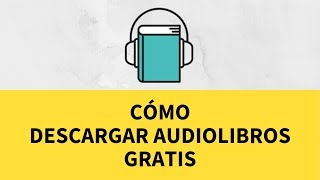 ⏬ CÓMO DESCARGAR AUDIOLIBROS GRATIS [upl. by Umberto189]