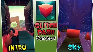 Glitch Dash  Portrait Mode  Intro amp Sky [upl. by Hadleigh]