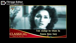 Tum Zindagi ko Ghum ka Fasana bana gye  Noor Jahan [upl. by Shelagh396]