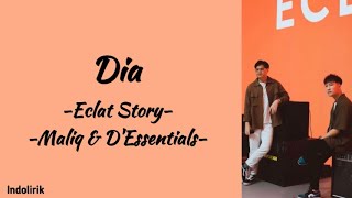 Dia  Eclat Story ft Maliq amp DEssentials  Lirik Lagu [upl. by Odragde]