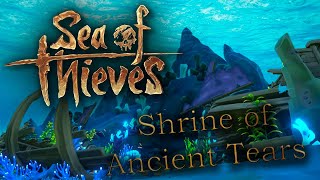 Exploring Shrine of Ancient Tears Sea of Thieves [upl. by Eilama]