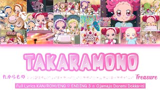 Takaramono たからもの Treasure～Yui Komuro ⚘ FULL Lyrics KANROMENG ♡ Ending 3 ☆ Motto Ojamajo Doremi [upl. by Powe]