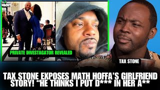 Math Hoffa AIRED OUT  TaxStone EXPOSES My Expert Opinion Math Hoffa’s Girlfriend Story  IUTP [upl. by Myrilla]