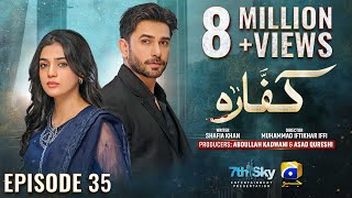 Kaffara Episode 35  Eng Sub  Ali Ansari  Laiba Khan  Zoya Nasir  31st Aug 2024  HAR PAL GEO [upl. by Aimee935]