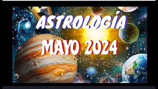 ASTROLOGÍA MES MAYO 2024 Todos los Signos Zodiacales [upl. by Trinia721]