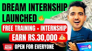 Dream Internships Open 🔥 Free Training  Certificate  Earn ₹30000 Stipend  Paid Internship [upl. by Lirrad404]