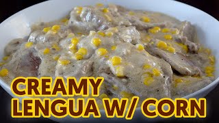 Creamy Lengua with Corn  Filipino Recipe  How to Cook Ox Tongue [upl. by Okomom]