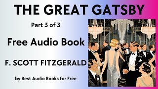 The Great Gatsby  Part 3 of 3  by F Scott Fitzgerald  Best Audio Books for Free [upl. by Wauters]