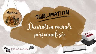 Sublimation n°2   Décoration murale personnalisée Version Courte [upl. by Irakab968]