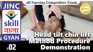 Head tilt chin lift Mathod Procedure Demonstration ll 2ll JINC SKILLA WALA GYAN [upl. by Ardnikat478]