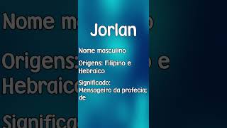 JORLAN  SIGNIFICADO E ORIGEM DO NOME SHORTS [upl. by Garris]