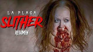 SLITHER  LA PLAGA 😈  RESUMEN EN 12 MINUTOS [upl. by Lamar]