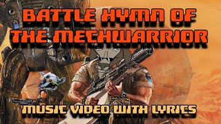 BATTLE HYMN OF THE MECHWARRIOR with Lyrics [upl. by Nidnal]