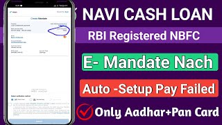 Navi Personal Loan Kaise le Navi Auto Setup EMI Failed  Emandate Nach Auto Setup kaise kare navi [upl. by Yarrum]