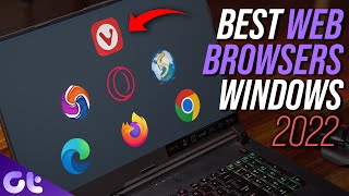 Top 7 Best Web Browsers for Windows in 2022  Guiding Tech [upl. by Arten876]