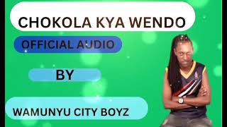 CHOKORA KYA WENDO BY WAMUNYU CITY BOYZ [upl. by Tterb]