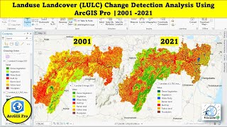 LULC change detection analysis Using ArcGIS Pro From 2001 to 2021 [upl. by Neeloc]