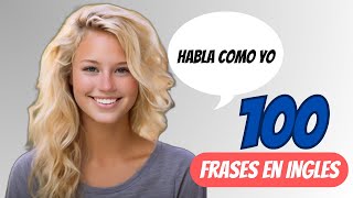 100 frases en INGLES mas USADAS para practicar mientras trabajas 🧠 [upl. by Nerej]