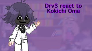 Drv3 reacts to Kokichi OmaOuma  GL2  only part [upl. by Pavlov]