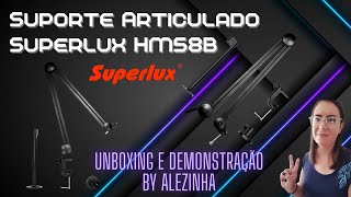 SUPORTE ARTICULADO SUPERLUX HM58B  UNBOXING E DEMONSTRAÇÃO BY ALÊZINHA [upl. by Htebazile]