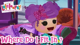 Where Do I Fit In ❤️  Official Lyric Video  Lalaloopsy [upl. by Tommy951]