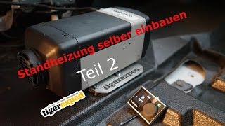 Camper Ausbau Folge 92  Standheizung selber einbauen Teil 2 [upl. by Barren]