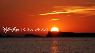 Café del Mar Ibiza Chillout Mix April 2013 [upl. by Ainiger]