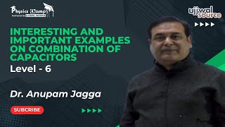 Interesting and important examples on combination of capacitors level6  Dr Anupam Jagga video [upl. by Lladnew]