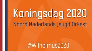 Wilhelmus  NNJO  Koningsdag 2020 [upl. by Nerita]